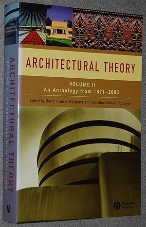 Architectural theory. : Vol. 2 An anthology from 1871 to 2005