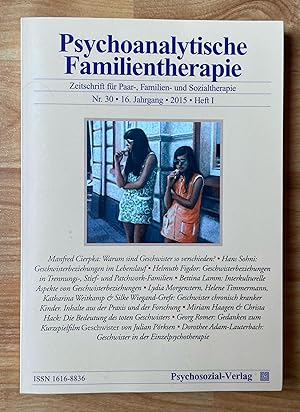 Psychoanalytische Familientherapie. Zeitschrift für Paar-, Familien- und Sozialtherapie. Nr. 30, ...