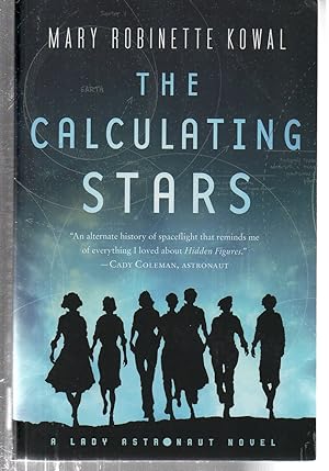 The Calculating Stars: A Lady Astronaut Novel (Lady Astronaut, 1)