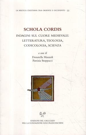 Schola cordis. Indagini sul cuore medievale: letteratura, teologia, codicologia, scienza