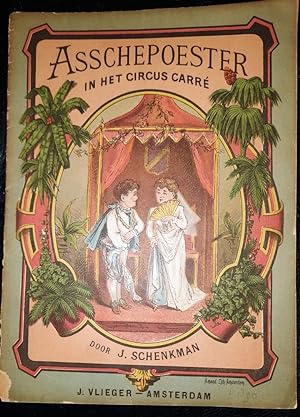 Asschepoester in het Cirque Carre, Door J(an) Schenkman.