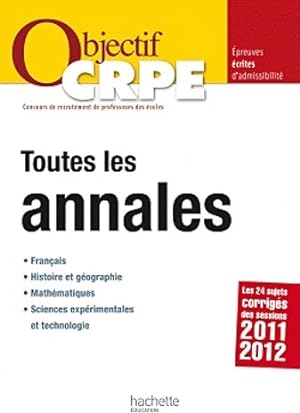 Toutes les annales CRPE 2011-2012 - Collectif