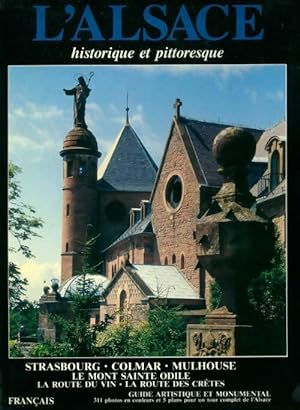 L'Alsace historique et pittoresque - Anne Laengy
