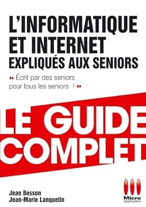 Informatique + internet expliqu?s aux seniors - Jean Besson