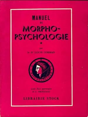 Manuel de morpho-psychologie Tome I - Louis Corman