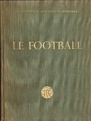 Encyclop?die des sports modernes : Le football - Collectif