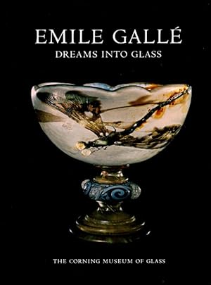 Emile Galle: Dreams into Glass