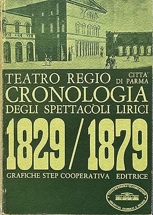 Teatro Regio. Cronologia degli spettacoli lirici 1829/1879
