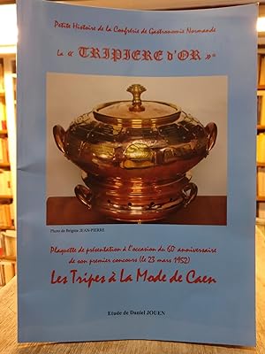 Petite histoire de la Confrérie de Gastronomie Normande La Cripière d'Or - Les Tripes à la mode d...