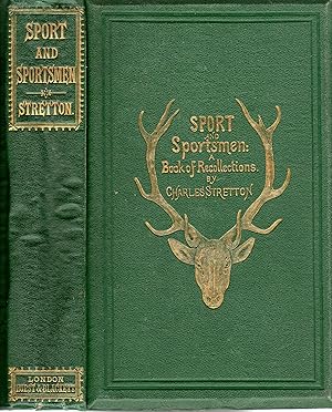 Sport and Sportsmen: A Book of Recollections