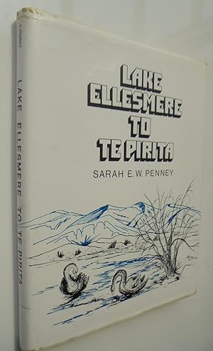 Lake Ellesmere to Te Pirita: The Land and its People. SIGNED