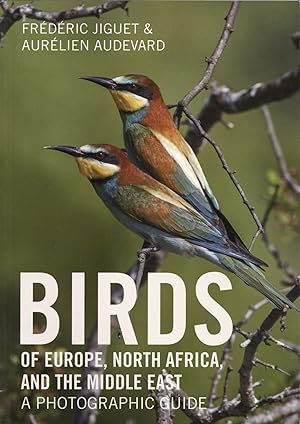 Birds of Europe, North Africa, and the Middle East: A Photographic Guide