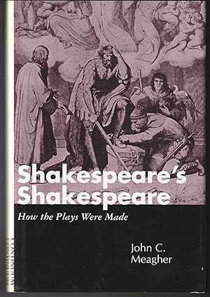 Shakespeare's Shakespeare: How the Plays Were Made