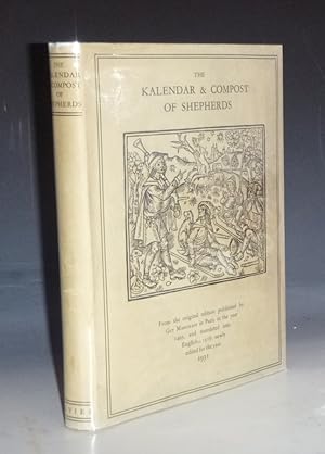 The Kalendar & Compost of Shepherds; from the Original Edtion Pubished By Guy Marchant in the Yea...