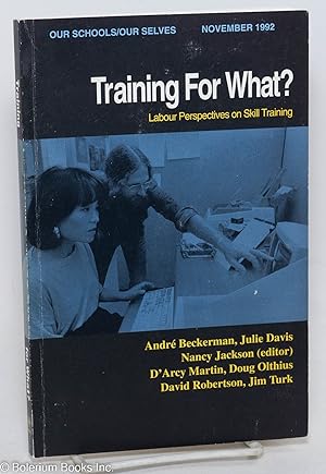 Training for what? ; labour perspectives on skill training (November 1992)