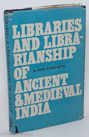 Libraries and Librarianship of Ancient and Medieval India