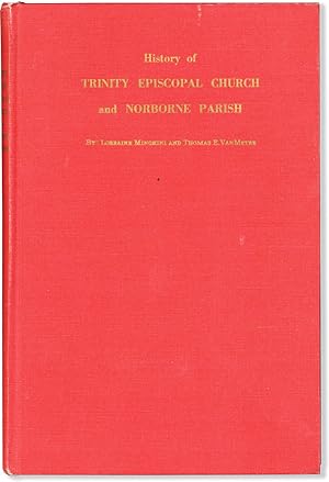 History of Trinity Episcopal Church and Norborne Parish, Martinsburg, Berkeley County, West Virgi...
