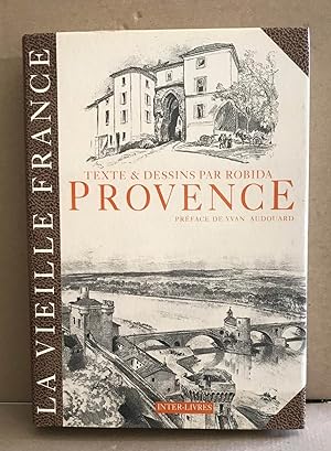 La vieille France- La provence textes et dessins de A. Robida