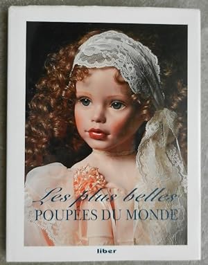Les plus belles poupées du monde. Le magazine des poupées.
