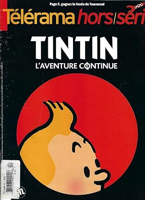 Télérama Hors-série Tintin L'aventure Continue