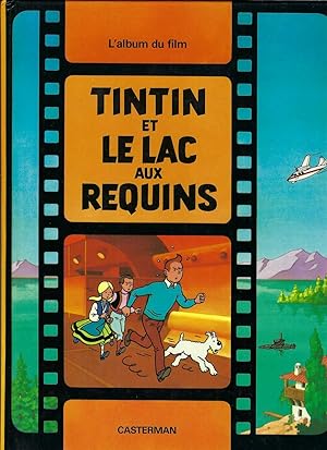 Aventures De Tintin Tintin Et Le Lac Aux Requins