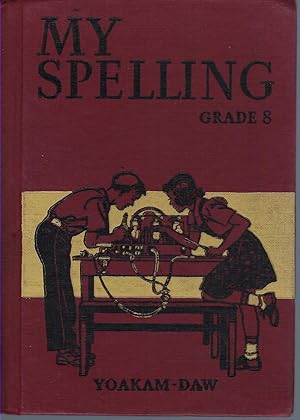 My Spelling, Grade Eight. Revised for Canadian Schools