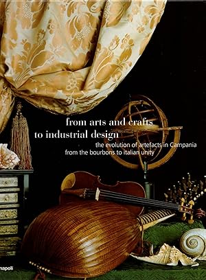 From Arts and Crafts to Industrial Design: The Evolution of Artefacts in Campania (2 Volumes)