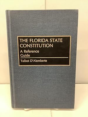 The Florida State Constitution, A Reference Guide