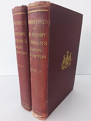 The Reminiscences of Sir Henry Hawkins Baron Brampton, in Two Volumes