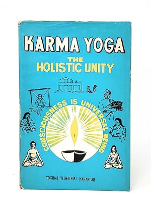 Karma Yoga, The Holistic Unity