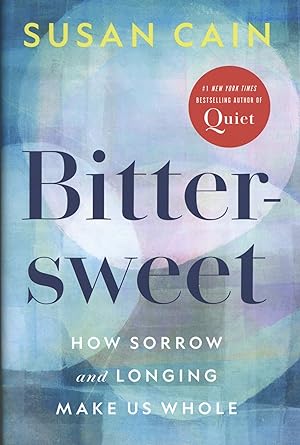 Bittersweet: How Sorrow and Longing Make Us Whole (Oprah's Book Club Pick)