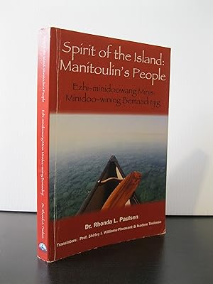 SPIRIT OF THE ISLAND: MANITOULIN'S PEOPLE / EZHI - MINIDOOWANG MINIS: MINIDOO - WINING BEMAADIZIJ...