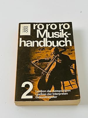 Rororo Musikhandbuch in 2 Bänden. Band 2: Lexikon der Komponisten und Interpreten