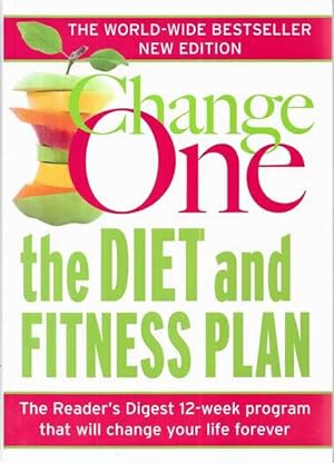 Change One: The Diet and Fitness Plan