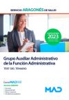 Grupo Auxiliar Administrativo de la Función Administrativa. Test del temario. Servicio Aragonés d...