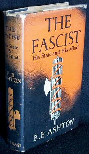 The Fascist: His State and His Mind