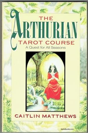 The Arthurian Tarot Course: A Quest For All Seasons