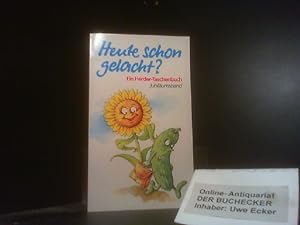 Heute schon gelacht ?: Ein Herder- Taschenbuch Jubiläumsband.