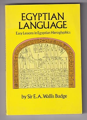 Egyptian Language : Easy Lessons in Hieroglyphics with Signs
