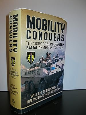 MOBILITY CONQUERS: THE STORY OF 61 MECHANISED BATTALION GROUP 1978 - 2005