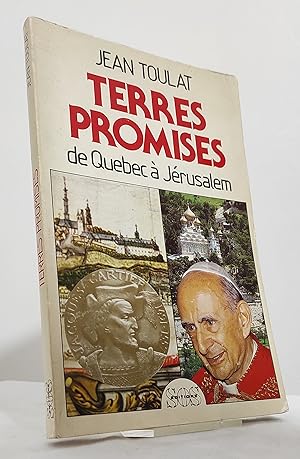 Terres promises. De Québec à Jérusalem