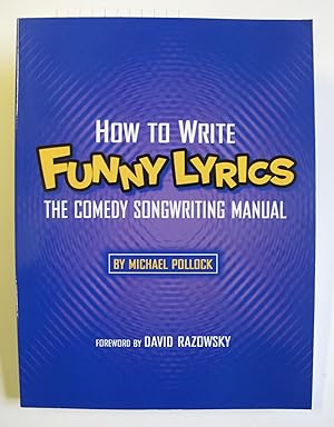 How to Write Funny Lyrics | The Comedy Songwriting Manual
