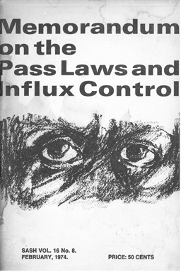 Memorandum on the Pass Laws and Influx Control. Sash Vol. 16. No. 8.