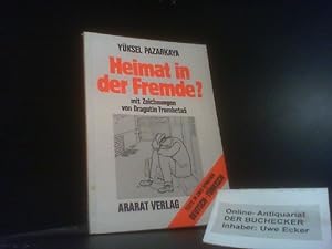 Heimat in der Fremde  : (3 Kurzgeschichten) ; dt.-türk. = Yaban sÄ±la olur mu . Mit Zeichn. von D...