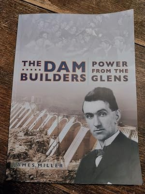 The Dam Builders: Power from the Glens