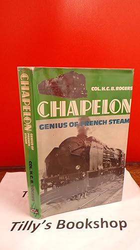 Chapelon: genius of French steam,
