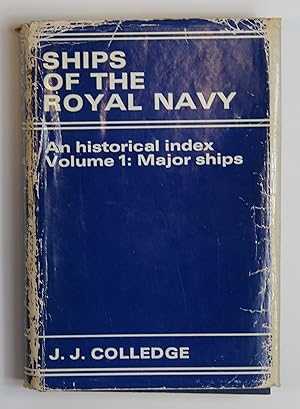 Ships of the Royal Navy, an historical index. volume 1 - major ships
