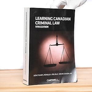 Learning Canadian Criminal Law (11th edition)