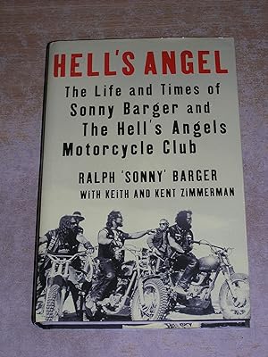 Hell's Angel : The Life and Times of Sonny Barger and the Hell's Angels Motorcycle Club