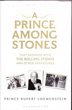 A Prince Among Stones: That Business With the Rolling Stones and Other Adventures
